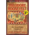 Theodore Roosevelt an American Original