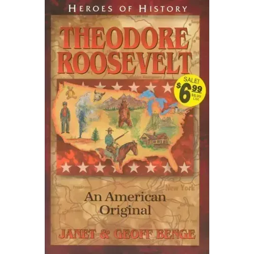 Theodore Roosevelt an American Original