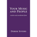 Your Music and People: creative and considerate fame
