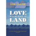Love with No Place to Land