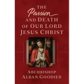 The Passion and Death of Our Lord Jesus Christ