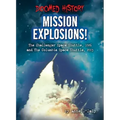 Mission Explosions!: The Challenger Space Shuttle, 1986 and the Columbia Space Shuttle, 2003