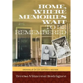 Home, Where Memories Wait to Be Remembered