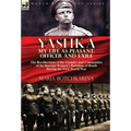 Yashka My Life as Peasant, Officer and Exile: the Recollections of the Founder and Commander of the Russian Women's Battalion of Death During the Firs