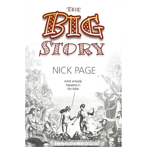 The Big Story: What Actually Happens in the Bible