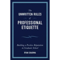 The Unwritten Rules of Professional Etiquette