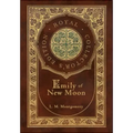 Emily of New Moon (Royal Collector's Edition) (Case Laminate Hardcover with Jacket)