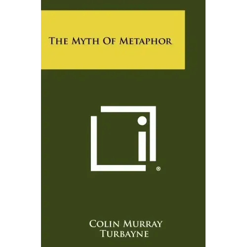 The Myth Of Metaphor