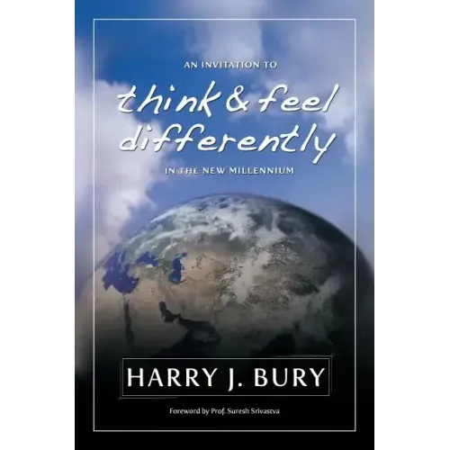 An Invitation to Think and Feel Differently in the New Millennium