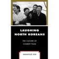 Laughing North Koreans: The Culture of Comedy Films