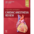 Augoustides and Kaplan's Cardiac Anesthesia Review