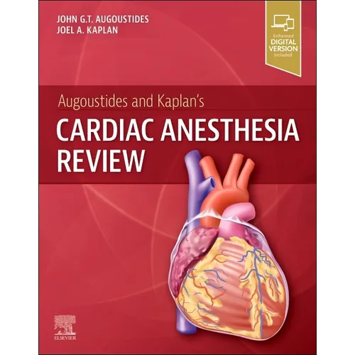Augoustides and Kaplan's Cardiac Anesthesia Review
