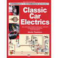 Classic Car Electrics: Enthusiast's Restoration Manual