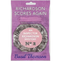 Richardson Scores Again: An Inspector Richardson Mystery