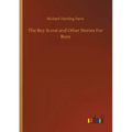 The Boy Scout and Other Stories For Boys