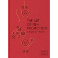 The Art of Film Projection: A Beginner's Guide