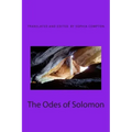 The Odes of Solomon: The Earliest Christian Hymns