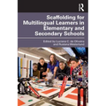 Scaffolding for Multilingual Learners in Elementary and Secondary Schools