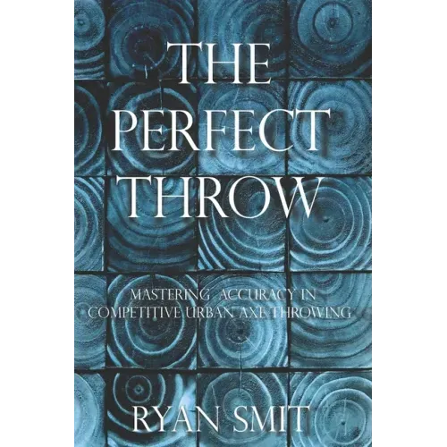 The Perfect Throw: Mastering Accuracy in Competitive Urban Axe Throwing