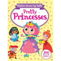 Sticker Dress-Up Dolls Pretty Princesses: 200 Reusable Stickers!