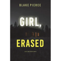 Girl, Erased (An Ella Dark FBI Suspense Thriller-Book 6)