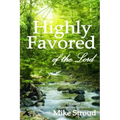 Highly Favored of the Lord Volume 3