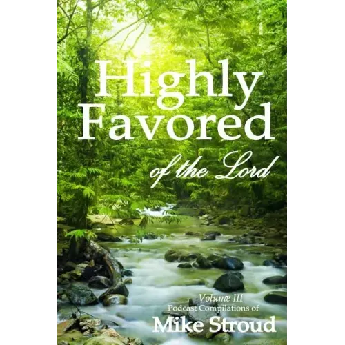 Highly Favored of the Lord Volume 3