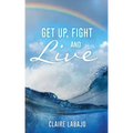 Get up, Fight and Live