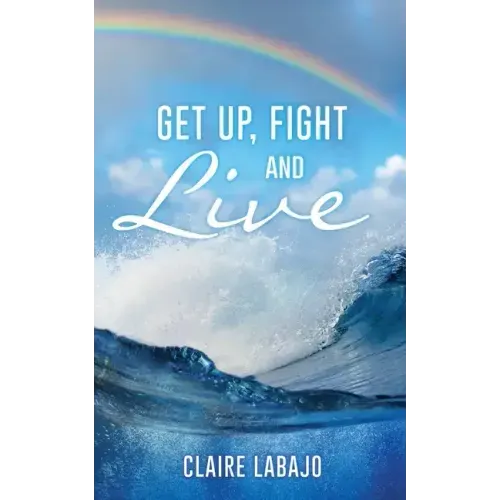 Get up, Fight and Live