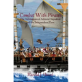 Combat with Pirates: The Adventures of Admiral Napoleon and the Independent Fleet
