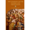 The Consensus of the Fathers and Theologians