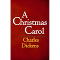 A Christmas Carol: The Original & Complete Edition