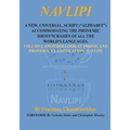 Navlipi a New, Universal, Script ("Alphabet") Accommodating the Phonemic Idiosyncrasies of All the World's Languages.: Volume 1, Another Look At Phoni
