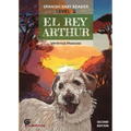 El Rey Arthur: Spanish Easy Reader