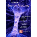 The NEW Energy Anatomy: Nine new views of human energy That don't require any cl