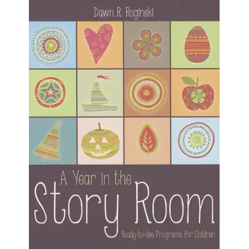 A Year in the Story Room: Ready-To-Use Programs for Children