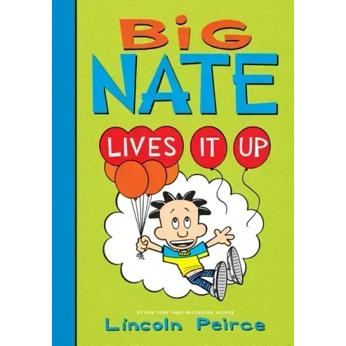 Big Nate Lives It Up