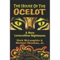 The House Of The Ocelot & More Lovecraftian Nightmares