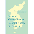 Cultural Nationalism in Colonial Korea, 1920-1925
