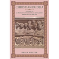 Christian Paideia (Vol. II): A History of Christian Education From 500 to 1050 AD