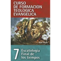 Cft 07 - Escatología Final de Los Tiempos