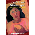 Love's Last Messenger and other Stories