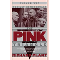 The Pink Triangle: The Nazi War Against Homosexuals