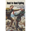 Hand-To-Hand Fighting: A System Of Personal Defence For The Soldier (1918)