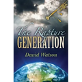 The Rapture Generation: An Easy Reader Bible Venture Series Book