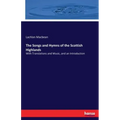 The Songs and Hymns of the Scottish Highlands: With Translations and Music, and an Introduction