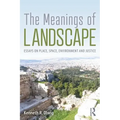 The Meanings of Landscape: Essays on Place, Space, Environment and Justice