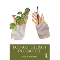 Eco-Art Therapy in Practice