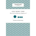 One More Time: How Do You Motivate Employees?
