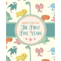 Baby's Book The First Five Years: Memory Keeper First Time Parent As You Grow Baby Shower Gift